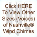 Click HERE To View Other Sizes (Voices) of Nashville Wind Chimes